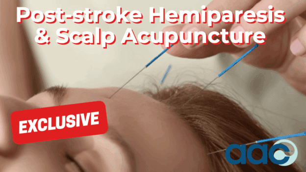 Post-stroke Hemiparesis & Scalp Acupuncture