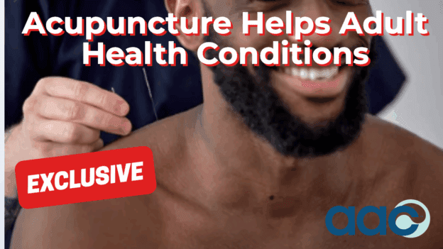Acupuncture Helps Adult Health Conditions