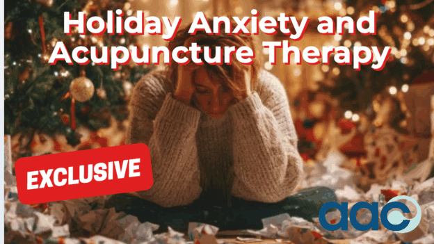 Holiday Anxiety and Acupuncture Therapy