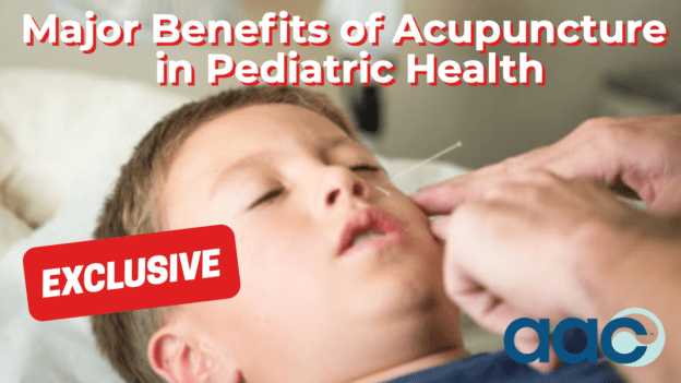 Major Benefits of Acupuncture in Pediatric Health