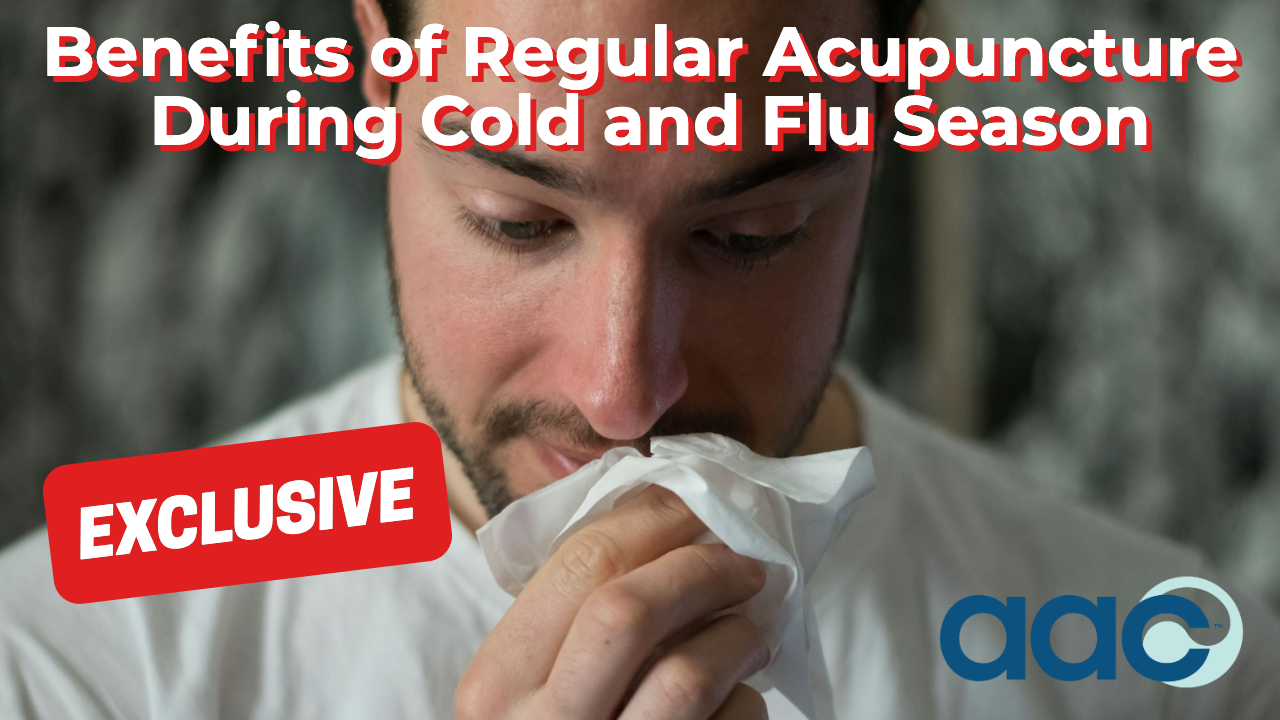 HD_Benefits of Regular Acupuncture During Cold and Flu Season Benefits of Regular Acupuncture During Cold and Flu Season
