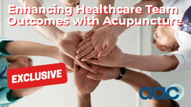 Enhancing Healthcare Team Outcomes with Acupuncture