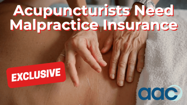 Acupuncturists Need Malpractice Insurance