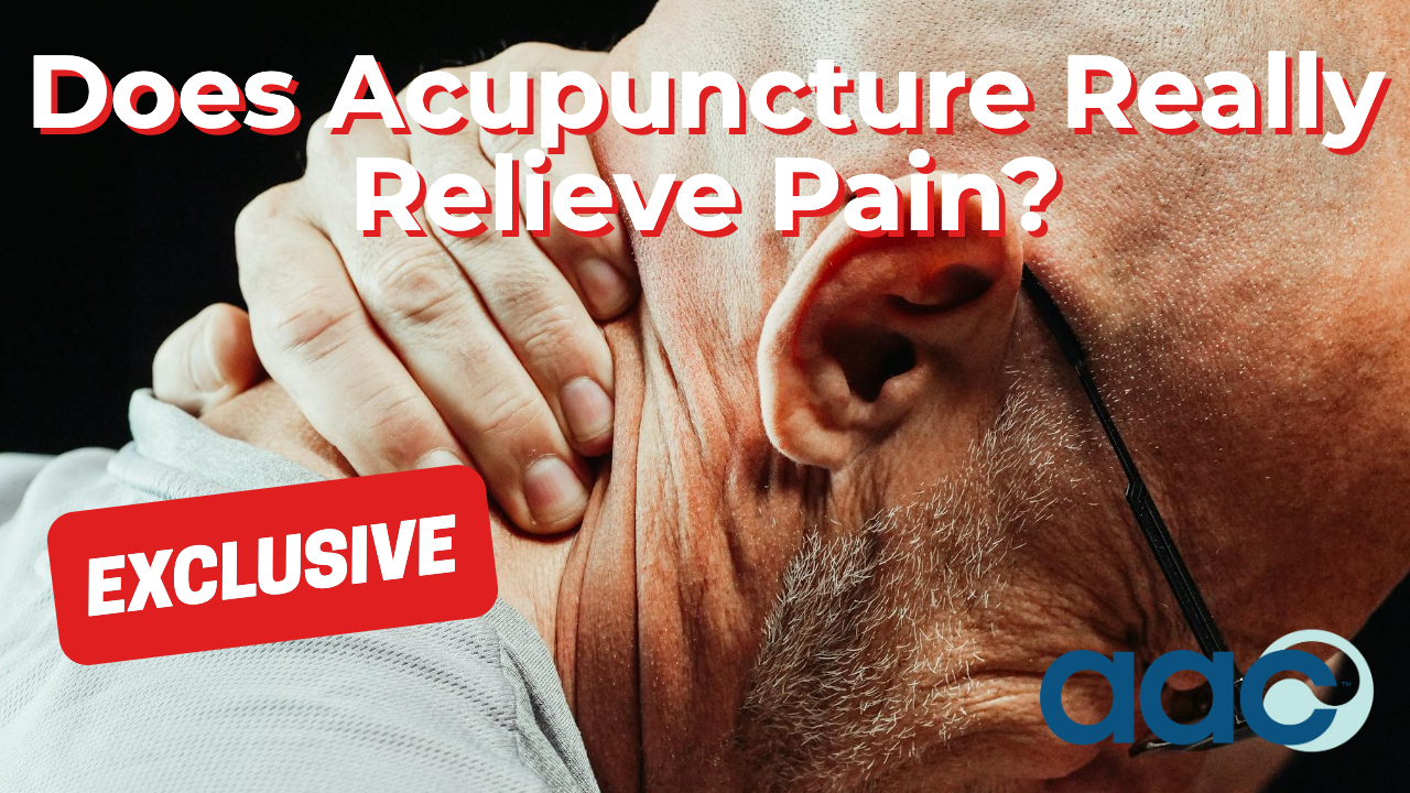 Does Acupuncture Really Relieve Pain?