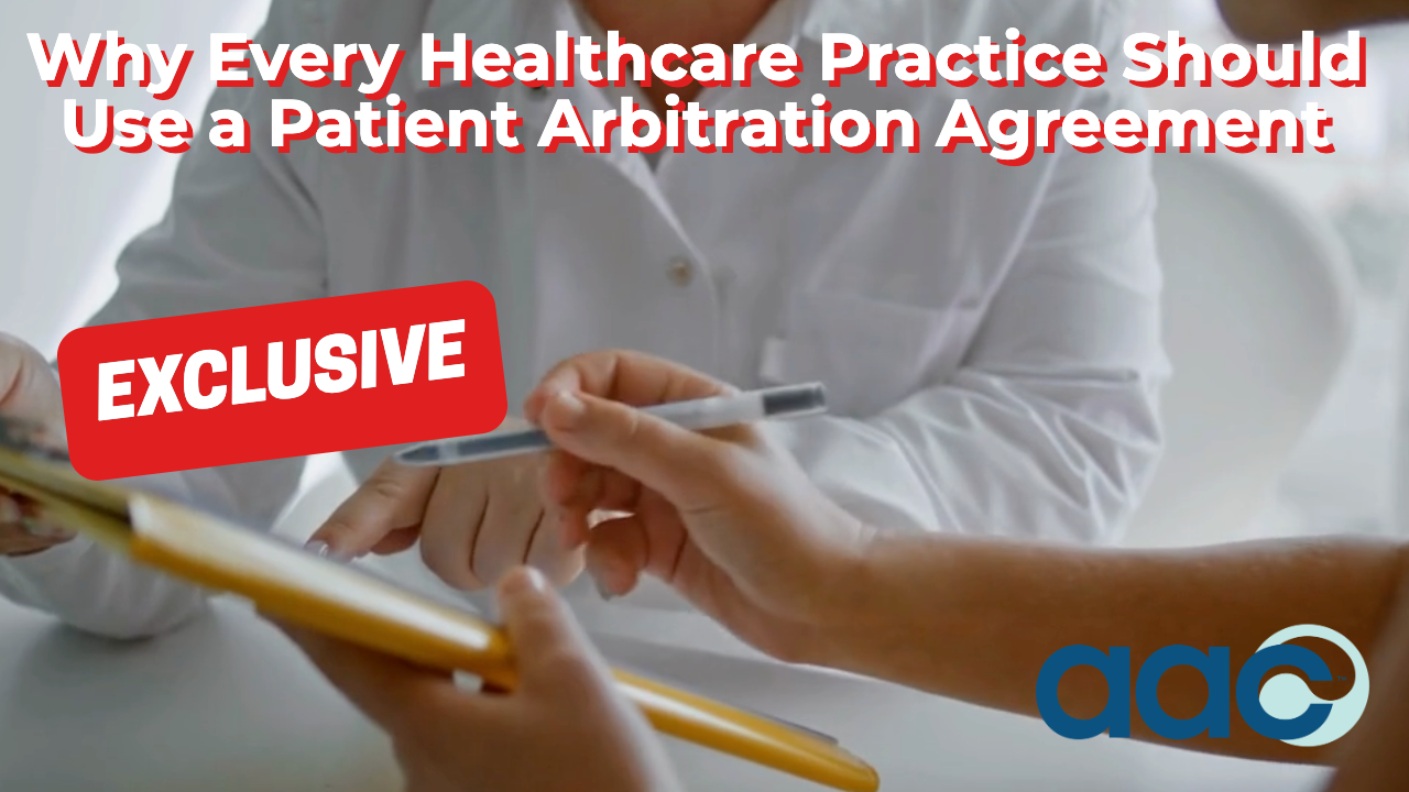 Why Every Healthcare Practice Should Use a Patient Arbitration Agreement