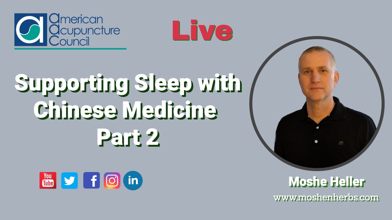 Treating Insomnia: Patterns & Formulas in Chinese Medicine Part 2